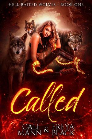 [Hell Baited Wolves 01] • Called · A Reverse Harem Shifter Romance (Hell Baited Wolves Book 1)